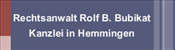 Rechtsanwalt Rolf B. Bubikat